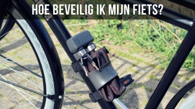 Hoe beveilig ik mijn fiets?